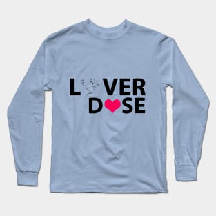 Loverdose Long Sleeve T-Shirt